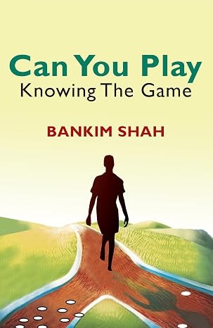 Cover of Can You Play: Knowing The Game by Bankim Shah